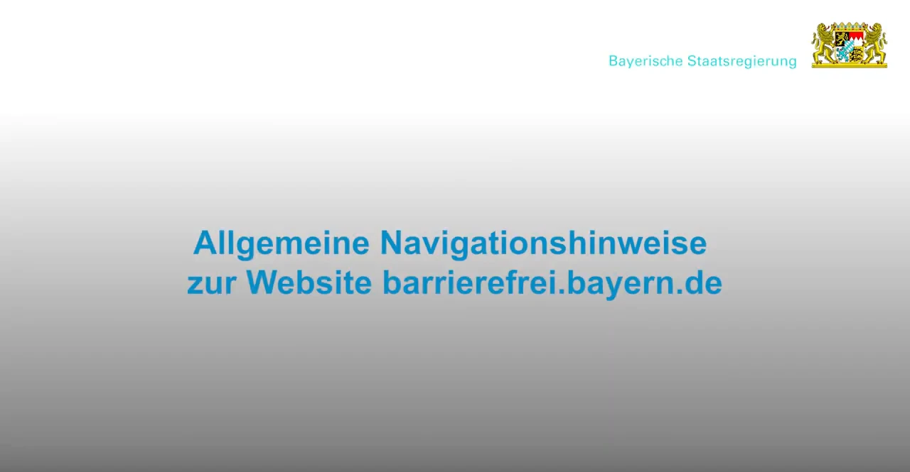 Texttafel: Allgemeine Navigationshinweise zur Website barrierefrei.bayern.de.