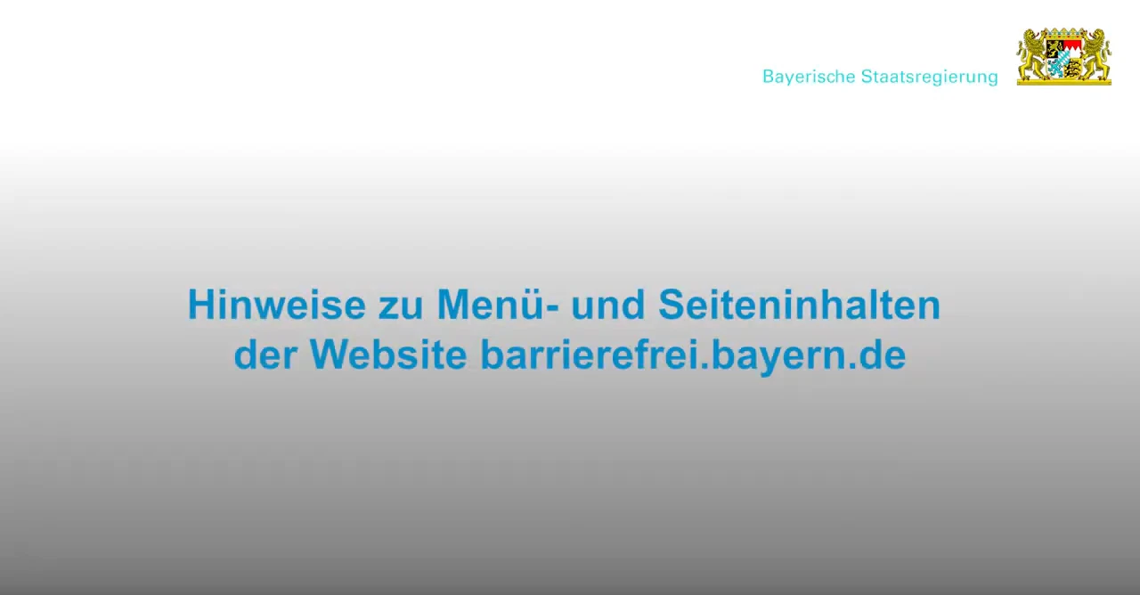 Texttafel: Hinweise zu Menü- und Seiteninhalten der Website barrierefrei.bayern.de.