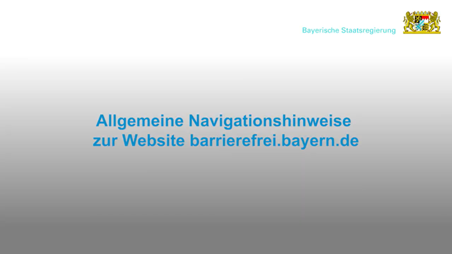 Texttafel: Allgemeine Navigationshinweise zur Website barrierefrei.bayern.de.